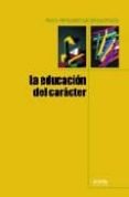 la educacion del caracter-maria hernandez-sampelayo matos-9788484692188 la educacion del caracter-maria hernandez-sampelayo matos-9788484692188