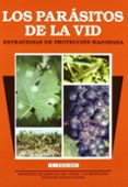 los parasitos de la vid: estrategias de proteccion razonada (5ª e d.)-9788484762188 los parasitos de la vid: estrategias de proteccion razonada (5ª e d.)-9788484762188