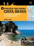 pirineo de girona (aleman) costa brava: 51 rutas a pie en bicicle y en kayak-sergi lara-9788484786788 pirineo de girona (aleman) costa brava: 51 rutas a pie en bicicle y en kayak-sergi lara-9788484786788