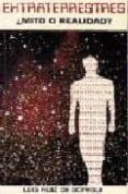extraterrestres mito o realidad-luis ruiz de gopegui-9788486639488 extraterrestres mito o realidad-luis ruiz de gopegui-9788486639488