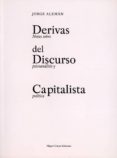 derivas del discurso capitalista. notas sobre el psicoanalisis y politica-jorge aleman-9788488326188 derivas del discurso capitalista. notas sobre el psicoanalisis y politica-jorge aleman-9788488326188