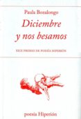 diciembre y nos besamos-paula bozalongo-9788490020388 diciembre y nos besamos-paula bozalongo-9788490020388