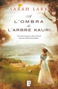 a l'ombra de l'arbre kauri (trilogia de l'arbre kauri 2) (ebook)-sarah lark-9788490198988 a l'ombra de l'arbre kauri (trilogia de l'arbre kauri 2) (ebook)-sarah lark-9788490198988