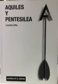 aquiles y pentesilea-lourdes ortiz-9788490411988 aquiles y pentesilea-lourdes ortiz-9788490411988