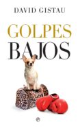 golpes bajos (ebook)-david gistau-9788490609088 golpes bajos (ebook)-david gistau-9788490609088
