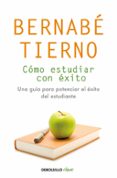 como estudiar con exito-bernabe tierno-9788490623688 como estudiar con exito-bernabe tierno-9788490623688