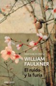 el ruido y la furia-william faulkner-9788490628188 el ruido y la furia-william faulkner-9788490628188