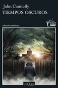 tiempos oscuros-john connolly-9788490664988 tiempos oscuros-john connolly-9788490664988