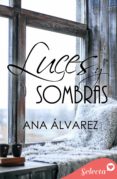 luces y sombras (ebook)-ana alvarez-9788490692288 luces y sombras (ebook)-ana alvarez-9788490692288