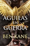 aguilas en guerra (aguilas de roma 1)-ben kane-9788490706688 aguilas en guerra (aguilas de roma 1)-ben kane-9788490706688