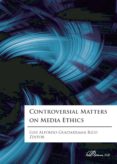 controversial matters on media ethics (ebook)-9788490859988 controversial matters on media ethics (ebook)-9788490859988