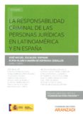 la responsabilidad criminal de las personas jurídicas en latinoam érica y en españa-jose miguel zulgaldía espinar-9788490986288 la responsabilidad criminal de las personas jurídicas en latinoam érica y en españa-jose miguel zulgaldía espinar-9788490986288