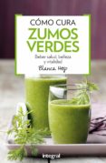 como curan zumos verdes: beneficios de los alimentos crudos para la salud-blanca herp-9788491180388 como curan zumos verdes: beneficios de los alimentos crudos para la salud-blanca herp-9788491180388
