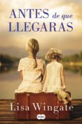 antes de que llegaras (ebook)-lisa wingate-9788491291688 antes de que llegaras (ebook)-lisa wingate-9788491291688