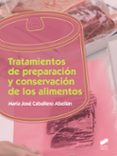 tratamientos de preparacion y conservacion de los alimentos (ebook)-9788491717188 tratamientos de preparacion y conservacion de los alimentos (ebook)-9788491717188