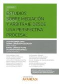 estudios sobre mediación y arbitraje desde una perspectiva procesal-julio digüenza lópez-9788491775188 estudios sobre mediación y arbitraje desde una perspectiva procesal-julio digüenza lópez-9788491775188