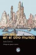 un año en el otro mundo-julio camba-9788492403288 un año en el otro mundo-julio camba-9788492403288