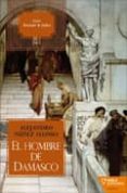 el hombre de damasco-alejandro nuñez alonso-9788492461288 el hombre de damasco-alejandro nuñez alonso-9788492461288