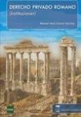 derecho privado romano (instituciones) (17ª edicion abreviada)-9788492477388 derecho privado romano (instituciones) (17ª edicion abreviada)-9788492477388