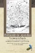 hablando de leyendas: poemas para españa. poemas escritos por bri gadistas internacionales de las islas britanicas que participaronen la guerra civil española-9788492528288 hablando de leyendas: poemas para españa. poemas escritos por bri gadistas internacionales de las islas britanicas que participaronen la guerra civil española-9788492528288