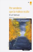 por senderos que la maleza oculta-knut hamsun-9788492683888 por senderos que la maleza oculta-knut hamsun-9788492683888