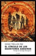 el circulo de los escritores asesinos: diego-trelles paz diego-9788493354688 el circulo de los escritores asesinos: diego-trelles paz diego-9788493354688