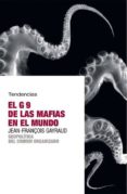 el g9 de las mafias del mundo: geopolitica del crimen organizado-jean-françois gayraud-9788493464288 el g9 de las mafias del mundo: geopolitica del crimen organizado-jean-françois gayraud-9788493464288