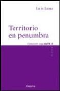 territorio en penumbra-luis luna-9788493561888 territorio en penumbra-luis luna-9788493561888