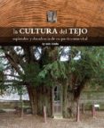 la cultura del tejo-ignacio abella-9788493687588 la cultura del tejo-ignacio abella-9788493687588