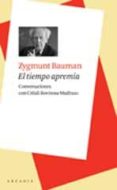 el tiempo apremia: conversaciones con citlali rovirosa-madrazo-zygmunt bauman-9788493702588 el tiempo apremia: conversaciones con citlali rovirosa-madrazo-zygmunt bauman-9788493702588
