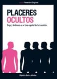 placeres ocultos: gays y lesbianas en el cine español de la trans icion-alejandro melero salvador-9788493714888 placeres ocultos: gays y lesbianas en el cine español de la trans icion-alejandro melero salvador-9788493714888