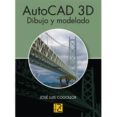 autocad 3d: dibujo y modelado-jose luis cogollor-9788493831288 autocad 3d: dibujo y modelado-jose luis cogollor-9788493831288