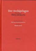 el archipielago = der archipelagus (ed. bilingüe española-aleman)-friedrich holderlin-9788493888688 el archipielago = der archipelagus (ed. bilingüe española-aleman)-friedrich holderlin-9788493888688