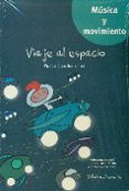 un viaje al espacio (incluye cd)-9788493902988 un viaje al espacio (incluye cd)-9788493902988