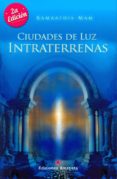 ciudades de luz intraterrenas-ramaathi mam-9788494108488 ciudades de luz intraterrenas-ramaathi mam-9788494108488