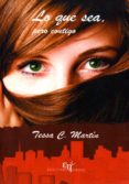 lo que sea, pero contigo-tessa c. martin-9788494278488 lo que sea, pero contigo-tessa c. martin-9788494278488