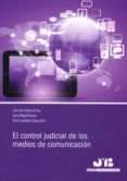 control judicial de los medios de comunicación-juan carlos gavara de cara-9788494350788 control judicial de los medios de comunicación-juan carlos gavara de cara-9788494350788