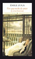 por una noche de amor (y otras historias)-emile zola-9788494444388 por una noche de amor (y otras historias)-emile zola-9788494444388