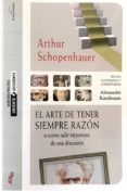 el arte de tener siempre razon: como salir victorioso de una discusion-arthur schopenhauer-9788494477188 el arte de tener siempre razon: como salir victorioso de una discusion-arthur schopenhauer-9788494477188