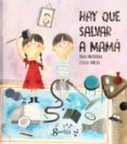 hay que salvar a mamá-9788494520488 hay que salvar a mamá-9788494520488