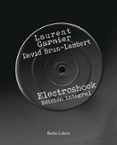 electroshock: edición integral-laurent garnier-9788494668388 electroshock: edición integral-laurent garnier-9788494668388