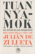 tuan kyamock (el señor de los mosquitos: relatos de la vida de ju lian de zulueta contados a maria garcia alonso-james valender-9788495078988 tuan kyamock (el señor de los mosquitos: relatos de la vida de ju lian de zulueta contados a maria garcia alonso-james valender-9788495078988