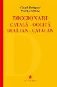 diccionari catala - occita / occita - catala-claudi balaguer-patrici pojada-9788495317988 diccionari catala - occita / occita - catala-claudi balaguer-patrici pojada-9788495317988
