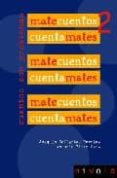 matecuentos 2: cuentos con problemas-joaquin collantes hernaez-antonio perez sanz-9788495599988 matecuentos 2: cuentos con problemas-joaquin collantes hernaez-antonio perez sanz-9788495599988