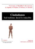 ciudadanos. sed realistas : decid lo indecible-9788495840288 ciudadanos. sed realistas : decid lo indecible-9788495840288