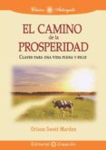 el camino de la prosperidad: claves para una vida plena y feliz-orison swett marden-9788495919588 el camino de la prosperidad: claves para una vida plena y feliz-orison swett marden-9788495919588