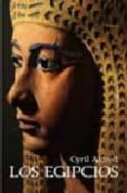 los egipcios-cyril aldred-9788496052888 los egipcios-cyril aldred-9788496052888