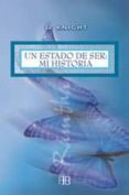 un estado de ser: mi historia: autobiografia-jz knight-9788496111288 un estado de ser: mi historia: autobiografia-jz knight-9788496111288