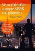 se tu mismo, aunque seas gilipollas-mercedes pajaron-9788496516588 se tu mismo, aunque seas gilipollas-mercedes pajaron-9788496516588