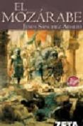 el mozarabe-jesus sanchez adalid-9788496546288 el mozarabe-jesus sanchez adalid-9788496546288